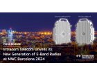 Intracom Telecom își prezintă noua generație de stații radio în bandă E la MWC Barcelona 2024
