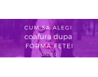 Cum Sa Alegi Coafura In Functie De Fizionomia Fetei