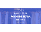 TOP 3 Magazine Unde Găsești Rochii De Seară Ieftine