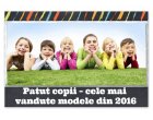 Patut copii – cele mai vandute modele din 2016