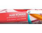 Mari romani si inventiile lor celebre la Bucuresti Mall!