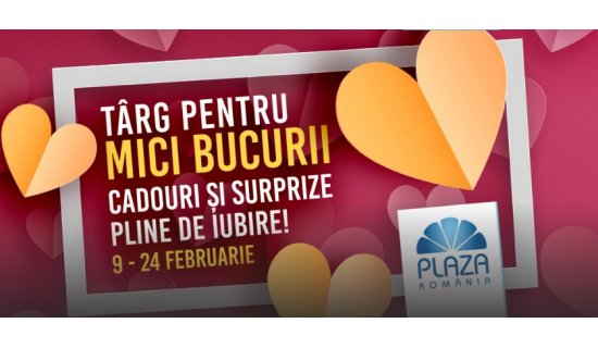 Targ pentru mici bucurii- marea bucurie din Plaza Romania
