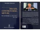 Decizii, Controverse, Mituri - in economie si politica 1961-2020