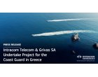 Intracom Telecom și Grivas SA demareaza un proiect pentru Garda de Coastă din Grecia
