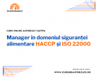 Curs online Manager în domeniul siguranței alimentare HACCP și ISO 22000