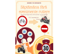 „Săptămâna fără evenimente rutiere” are loc și anul acesta cu prilejul Zilelor Siguranței Roadpol 2025