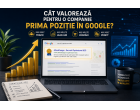 Cât valorează pentru o companie prima poziție în Google? Impactul SEO asupra traficului, vânzărilor și profitului